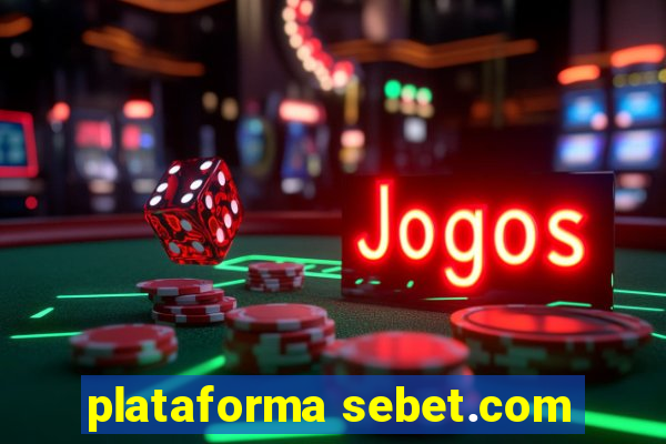 plataforma sebet.com